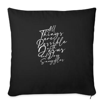 Tout est possible avec Jésus et le chien - Housse de coussin décorative 45 x 45 cm - noir - Devant