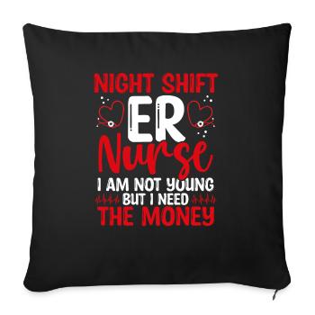 L’infirmière aux urgences a besoin d’argent Night Shift Emergency Medical - Housse de coussin décorative 45 x 45 cm - noir - Devant