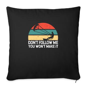 Don't Follow Me You Won't Make It Funny Kitesurfer - Sofa pillowcase 17,3'' x 17,3'' (45 x 45 cm) - black - Front
