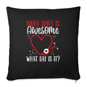 Night Shift Nurse What Day is it Emergency Medical - Sofa pillowcase 17,3'' x 17,3'' (45 x 45 cm) - black - Front