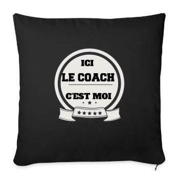 Here the coach is me - Sofa pillowcase 17,3'' x 17,3'' (45 x 45 cm) - black - Front