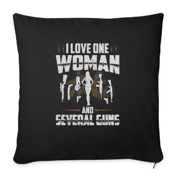 I Love One Woman And Several Guns - Sofa pillowcase 17,3'' x 17,3'' (45 x 45 cm) - black - Front