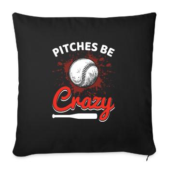 Pitches Be Crazy Lustige Baseball Sport Spieler - Sofakissenbezug 45 x 45 cm - Schwarz - Vorne