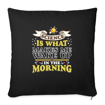 La science me réveille amusant Scientifique Science - Housse de coussin décorative 45 x 45 cm - noir - Devant