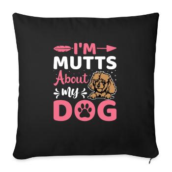 I'm Mutts About Dog Poodle Funny Dog Owners - Sofa pillowcase 17,3'' x 17,3'' (45 x 45 cm) - black - Front