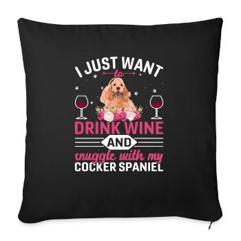 Drink Wine Cuddle With Cocker Spaniel - Sofa pillowcase 17,3'' x 17,3'' (45 x 45 cm) - black - Front