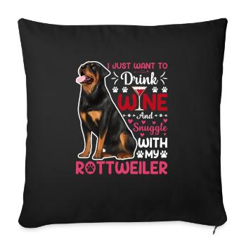 Drink Wine Cuddle with Rottweiler Dog Owner - Sofa pillowcase 17,3'' x 17,3'' (45 x 45 cm) - black - Front