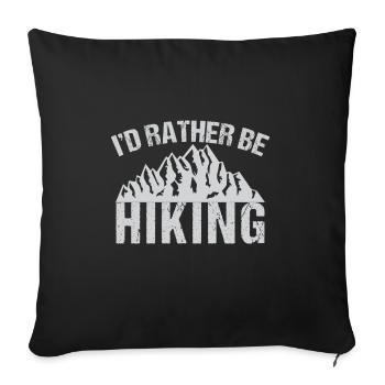 Id Rather Be Hiking - Sofakissenbezug 45 x 45 cm - Schwarz - Vorne