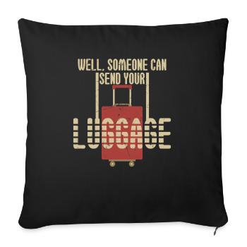 Can Send Your Luggage - Sofa pillowcase 17,3'' x 17,3'' (45 x 45 cm) - black - Front