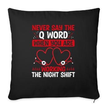Night Shift Charge Nurse Chaos Charge Nursing - Sofa pillowcase 17,3'' x 17,3'' (45 x 45 cm) - black - Front
