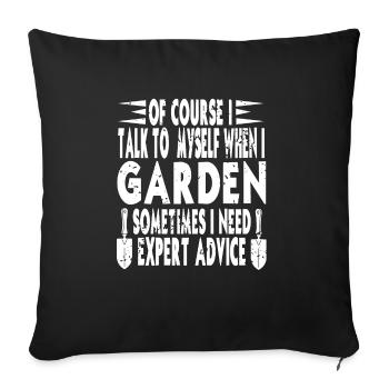 Of Course I Talk To Myself When I Garden Funny - Sofakissenbezug 45 x 45 cm - Schwarz - Vorne
