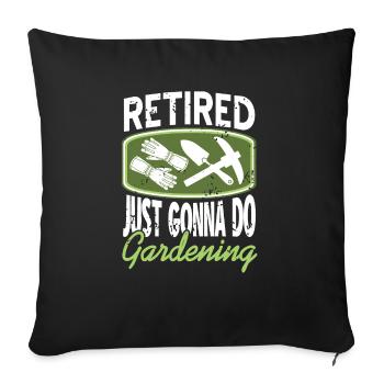 Retired Just Gonna Do Gardening Vintage T-Shirt - Sofakissenbezug 45 x 45 cm - Schwarz - Vorne