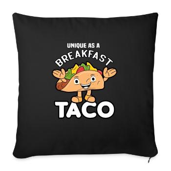 Unique As A Breakfast Taco Funny We Are Not A Taco - Sofa pillowcase 17,3'' x 17,3'' (45 x 45 cm) - black - Front