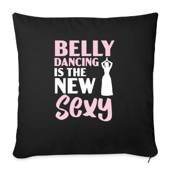 Belly Dancing Is The New Sexy Dance Belly Dancer - Sofa pillowcase 17,3'' x 17,3'' (45 x 45 cm) - black - Front