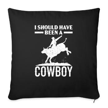 Ich hätte ein Cowboy Rodeo Bull Riding sein sollen - Sofakissenbezug 45 x 45 cm - Schwarz - Vorne