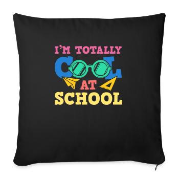 Kids Back to School Totally Cool at School for - Sofakissenbezug 45 x 45 cm - Schwarz - Vorne