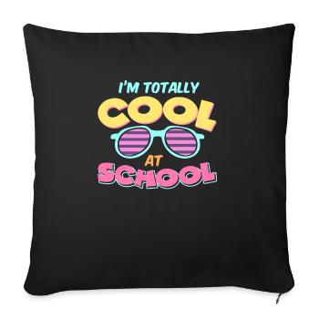 Kids Back to School Totally Cool at School for - Sofakissenbezug 45 x 45 cm - Schwarz - Vorne