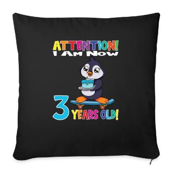 Penguin Attention I Am Now 3 Years Old - Sofa pillowcase 17,3'' x 17,3'' (45 x 45 cm) - black - Front