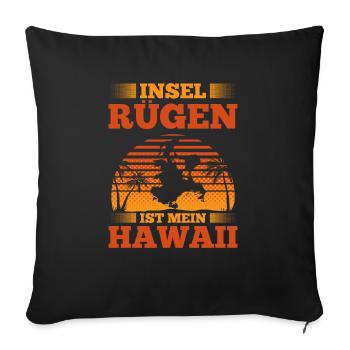 Insel Rügen Ist Mein Hawaii Urlaub Auf Rügen - Sofakissenbezug 45 x 45 cm - Schwarz - Vorne