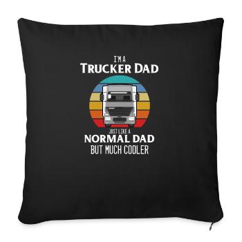 I'm A Trucker Dad Just Like A Normal Dad - Housse de coussin décorative 45 x 45 cm - noir - Devant