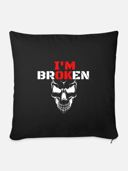 I am Broken - Sofakissenbezug 45 x 45 cm - Schwarz