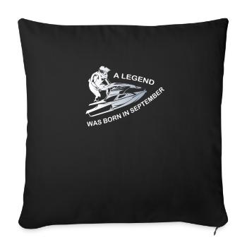 Jet SKi driver legend born in September - Sofa pillowcase 17,3'' x 17,3'' (45 x 45 cm) - black - Front