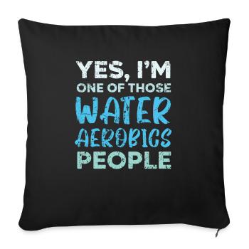 Oui, je suis l’un de ces gens d’aquagym Fitness - Housse de coussin décorative 45 x 45 cm - noir - Devant