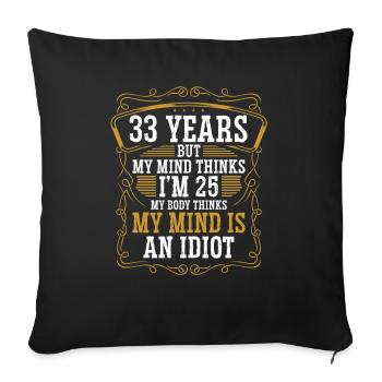 33 ans Drôle d’anniversaire Idée Humour 33 Anniversaire - Housse de coussin décorative 45 x 45 cm - noir - Devant