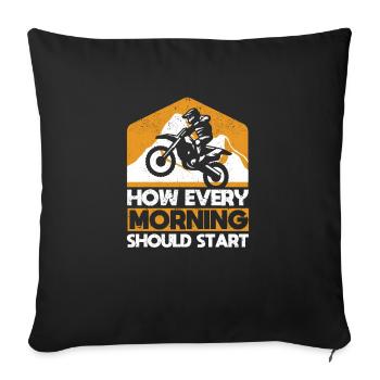 Funny Dirtbike Motocross MX Wie jeder Morgen - Sofakissenbezug 45 x 45 cm - Schwarz - Vorne