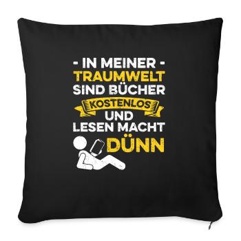 In Meiner Traumwelt Sind Bücher Kostenlos Lustig - Sofakissenbezug 45 x 45 cm - Schwarz - Vorne