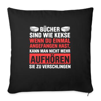 Bücher Sind Wie Kekse Man Kann Nicht Aufhören - Sofakissenbezug 45 x 45 cm - Schwarz - Vorne