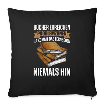 Bücher Erreichen Problemzonen Fernsehen Niemals - Sofakissenbezug 45 x 45 cm - Schwarz - Vorne