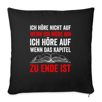 Ich Höre Nicht Auf Wenn Ich Müde Bin Bücher Lesen - Sofakissenbezug 45 x 45 cm - Schwarz - Vorne