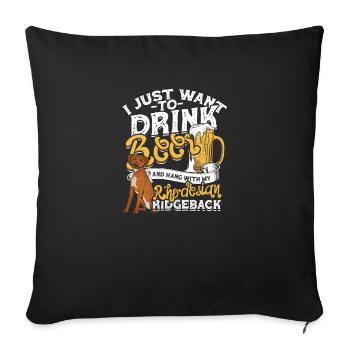 Je veux juste boire de la bière et traîner avec mon - Housse de coussin décorative 45 x 45 cm - noir - Devant