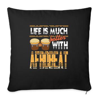 Life Is Much Better With Afrobeat Cool T-Shirt - Sofa pillowcase 17,3'' x 17,3'' (45 x 45 cm) - black - Front