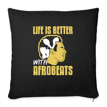 Life Is Better With Afrobeats Awesome T-Shirt - Sofa pillowcase 17,3'' x 17,3'' (45 x 45 cm) - black - Front