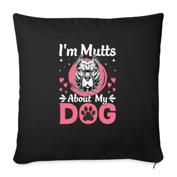 I Am Mutts About Dog American Bulldog - Sofa pillowcase 17,3'' x 17,3'' (45 x 45 cm) - black - Front