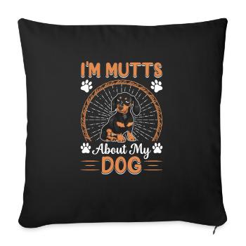 I'm Mutts About Dog Dachshund Funny Dog Owners - Sofa pillowcase 17,3'' x 17,3'' (45 x 45 cm) - black - Front