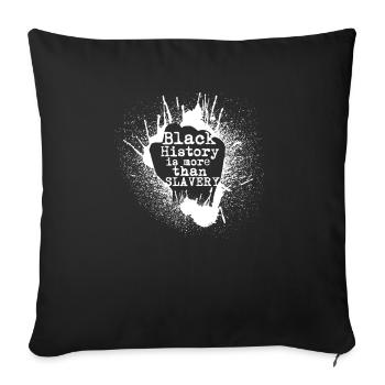 L’histoire des Noirs est plus que de l’esclavage - Housse de coussin décorative 45 x 45 cm - noir - Devant