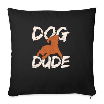Dog Dude Funny Dog Lover Dog Dad Dog Walker Dog Tr - Sofa pillowcase 17,3'' x 17,3'' (45 x 45 cm) - black - Front