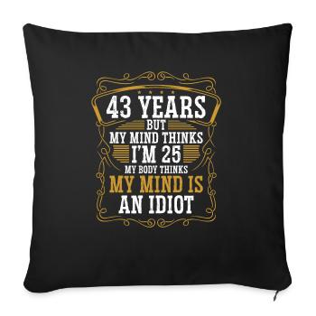 43 ans Drôle d’anniversaire Idée Humour 43 Anniversaire - Housse de coussin décorative 45 x 45 cm - noir - Devant