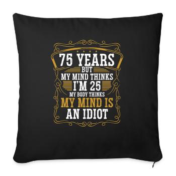 75 ans Drôle d’anniversaire Idée Humour 75 Anniversaire - Housse de coussin décorative 45 x 45 cm - noir - Devant