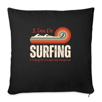 I Can Do Surfing I Feeling Me CrumbleAnd Disappear - Housse de coussin décorative 45 x 45 cm - noir - Devant