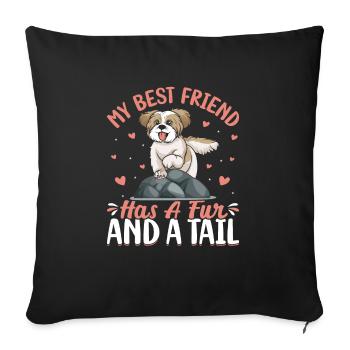 Shih Tzu Best Friend Has Fur And Tail - Sofa pillowcase 17,3'' x 17,3'' (45 x 45 cm) - black - Front