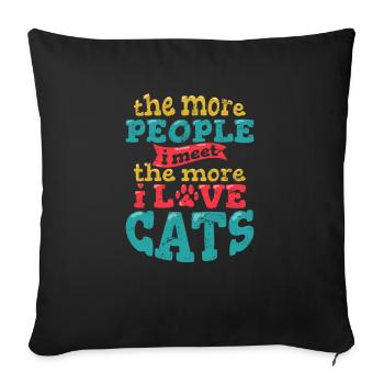 Plus je rencontre de gens, plus j’aime les chats drôles - Housse de coussin décorative 45 x 45 cm - noir - Devant