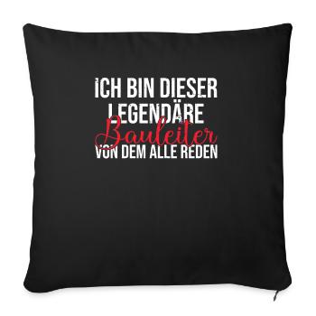 Ich bin dieser legendäre von dem alle reden - Sofakissenbezug 45 x 45 cm - Schwarz - Vorne