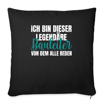 Ich bin dieser legendäre von dem alle reden - Sofakissenbezug 45 x 45 cm - Schwarz - Vorne