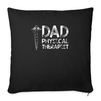 Physical Therapy Dad Therapist Gait Physics PT - Sofa pillowcase 17,3'' x 17,3'' (45 x 45 cm) - black - Front