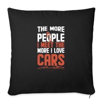 Plus je rencontre de gens, plus j’aime les voitures drôles - Housse de coussin décorative 45 x 45 cm - noir - Devant