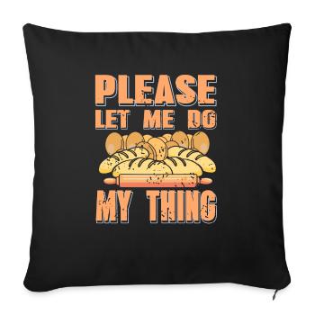 Please Let Me Do My Thing Vintage Baker T-Shirt - Sofakissenbezug 45 x 45 cm - Schwarz - Vorne